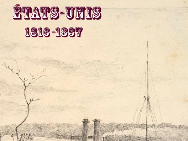 États-Unis 1816 - 1837